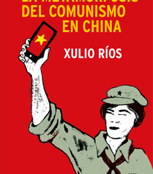 ‘La metamorfosis del comunismo en China’, de Xulio Ríos
