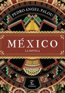 Presentación del libro ‘México. La novela’, de Pedro Ángel Palou