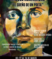 Fin de semana en la Sala Mirador con ‘Miguel Hernández. El sueño de un poeta’