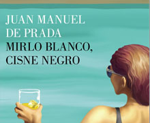 ‘Mirlo blanco, cisne negro’, de José Manuel de Prada