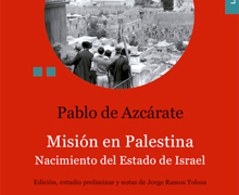 ‘Misión en Palestina 1948-1952. Nacimiento del Estado de Israel’