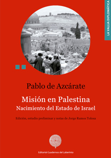 ‘Misión en Palestina 1948-1952. Nacimiento del Estado de Israel’