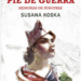 ‘Mujeres en pie de guerra. Memorias de nosotras’, de Susana Koska
