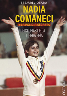 ‘Nadia Comaneci y la policia secreta: historias de la Guerra Fría’, de Stejarel Olaru