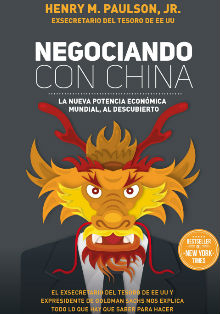 ‘Negociando con China’, de Henry M. Paulson, JR