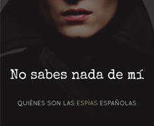 ‘No sabes nada de mí: Quiénes son las espías españolas’, de P. Cernuda