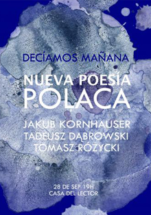 ‘Decíamos mañana’. Nueva poesía polaca en la Casa del Lector de Madrid