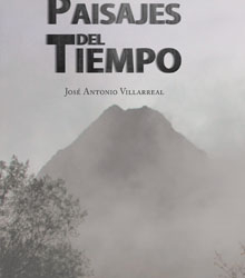 ‘Paisajes del tiempo’, del diplomático José Antonio Villarreal