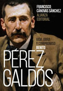 ‘Benito Pérez Galdós: vida, obra y compromiso’, de Francisco Cánovas