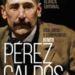 ‘Benito Pérez Galdós: vida, obra y compromiso’, de Francisco Cánovas