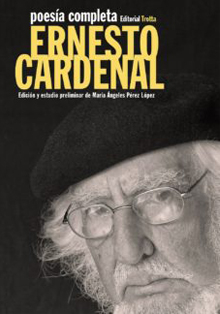 Casa América presenta  la ‘Poesía completa’ de Ernesto Cardenal