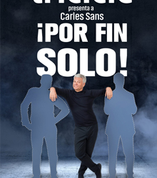 ‘¡Por fin solo!’, de Carles Sans, excomponente del grupo cómico Tricicle