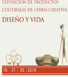 Diseño es vida: Exposición de Productos Culturales de China Creativa