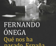 ‘Qué nos ha pasado’, del periodista Fernando Ónega