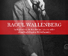 La heroica vida de ‘Raoul Wallenberg’, por Ingrid Carlberg