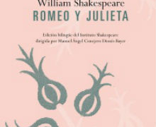 ‘Romeo y Julieta’, de William Shakespeare (edición bilingüe)