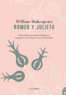 ‘Romeo y Julieta’, de William Shakespeare (edición bilingüe)