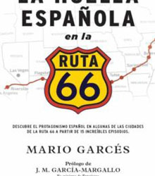 Presentación de ‘La huella española en la Ruta 66’, de Mario Garcés