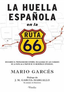 Presentación de ‘La huella española en la Ruta 66’, de Mario Garcés