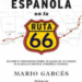 Presentación de ‘La huella española en la Ruta 66’, de Mario Garcés