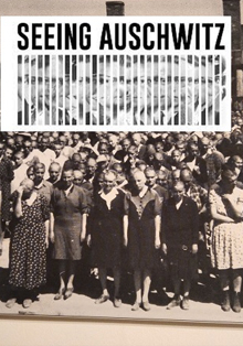 Exposición ‘Seeing Auschwitz’ en el Centro Sefarad-Israel