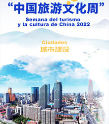 Disfruta de China en su Semana del Turismo y la Cultura 2022