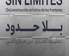 Casa Árabe presenta ‘Sin límites. (De)construcción artística de las fronteras’