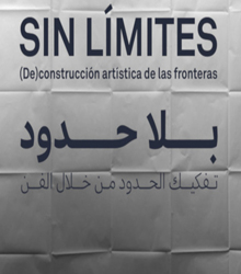 Casa Árabe presenta ‘Sin límites. (De)construcción artística de las fronteras’