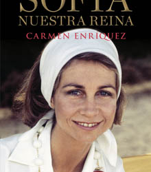 Sofía, nuestra reina, de la periodista Carmen Enríquez
