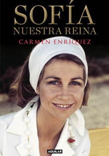 Sofía, nuestra reina, de la periodista Carmen Enríquez