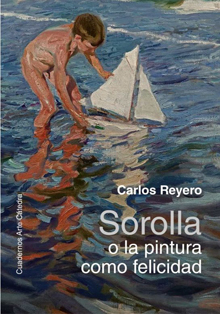 ‘Sorolla o la pintura como felicidad’, de Carlos Reyero
