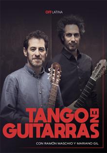 Concierto ‘Tango en guitarras’, con Ramón Maschio y Mariano Gil