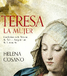 ‘Teresa, la mujer’, de Helena Cosano