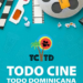 Se celebra la XI edición de la muestra ‘Todo Cine Todo Dominicana 2022’