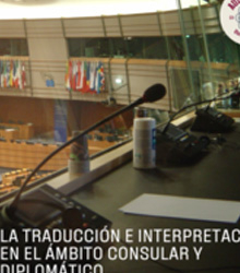 La traducción e interpretación en el ámbito diplomático y consular