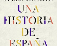 ‘Una Historia de España’, de Arturo Pérez-Reverte
