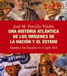‘Una Historia Atlántica de los Orígenes de la Nación y el Estado’