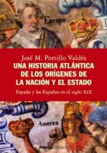 ‘Una Historia Atlántica de los Orígenes de la Nación y el Estado’
