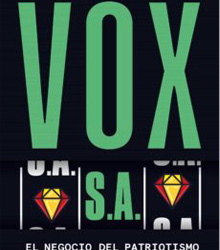 ‘VOX S.A.: El negocio del patriotismo español’, de Miguel González