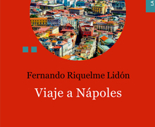 Presentación de ‘Viaje a Nápoles’, de Fernando Riquelme Lidón