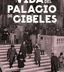 CentroCentro presenta la exposición ‘Vida del Palacio de Cibeles’