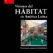 Casa América presenta ‘Visiones del hábitat en América Latina’