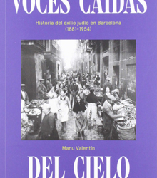 ‘Voces caídas del cielo’, el exilio judío en Barcelona (1881-1954)’