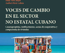 ‘Voces de cambio en el sector no estatal cubano’, de Carmelo Mesa-Lago