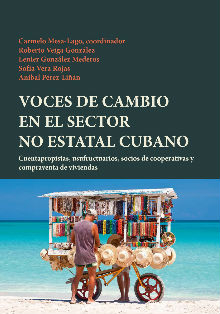 ‘Voces de cambio en el sector no estatal cubano’, de Carmelo Mesa-Lago