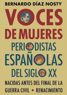 Voces de mujeres periodistas del siglo XX interrumpidas por el franquismo