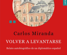 ‘Volver a levantarse. Relato autobiográfico de un diplomático español’