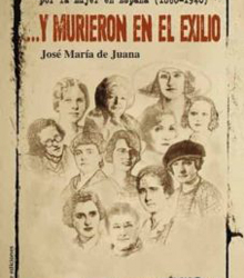 ‘Y murieron en el exilio: El recorrido de la mujer en España (1868-1940)’