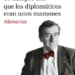 ‘Yo siempre creí que los diplomáticos eran unos mamones’, de Inocencio Arias