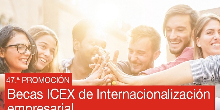 ICEX lanza una nueva edición de su programa anual de Becas de Internacionalización  